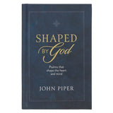 Shaped By God - Psalms That Shape The Heart