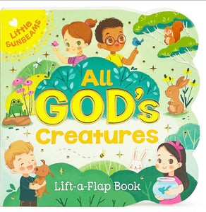 All God's Creatures Lift-A-Flap Board Book