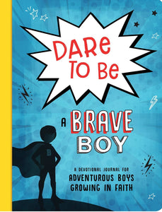 Dare to Be a Brave Boy