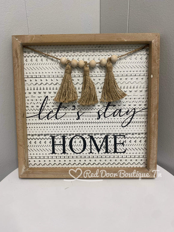 Let’s Stay Home Sign